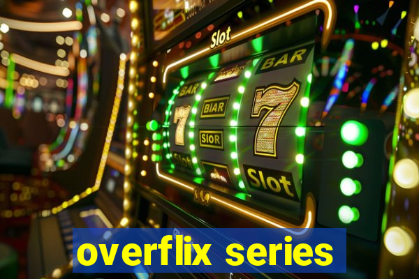 overflix series